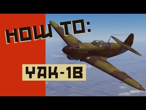 How to Yak-1b - MCN - IL-2: Great Battles