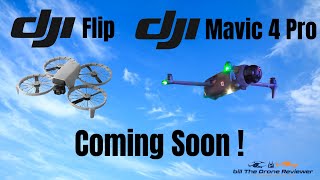 DJI Flip & DJI Mavic 4 Pro Coming Soon