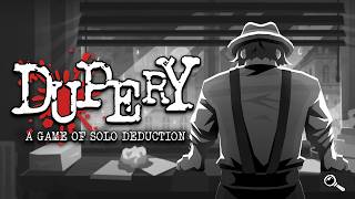 Dupery: A Game of Solo Deduction