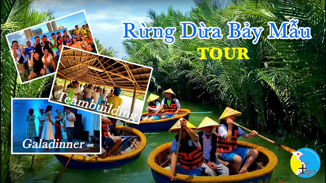 Đoàn TH True Milk SC thứ 3 | RỪNG DỪA BẢY MẪU | TEAMBUILDING & GALADINNER | S-TOURS