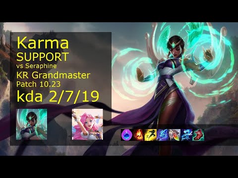 Karma Support vs Seraphine - KR Grandmaster 2/7/19 Patch 10.23 Gameplay // [롤] 카르마 vs 세라핀 서폿