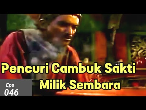 046.Pencuri Cambuk Sakti Milik Sembara @Chenel kampung oficial