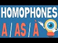 Homophones A, À et AS - Leçon et Exercices