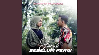 Download lagu JANJI SEBELUM PERGI (feat. Yakup Loebies) mp3 Download lagu JANJI SEBELUM PERGI (feat. Yakup Loebies) mp3