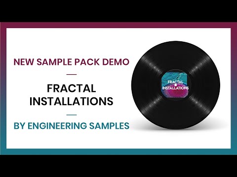 Engineering Samples - Fractal Installations
