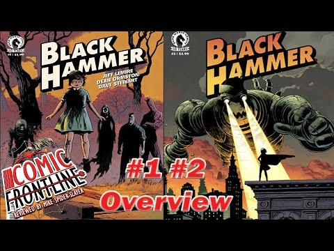 Black Hammer #1 & 2 Overview "A MUST READ!"
