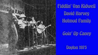 Fiddlin' Van Kidwell, David Harvey &amp; The Hotmud Family - Goin' Up Caney (1975)