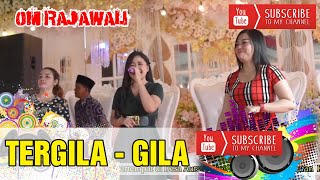 Download lagu OM RAJAWALI || TERGILA-GILA || VOC.MBA DEVI CS || DESA AURSTANDING mp3