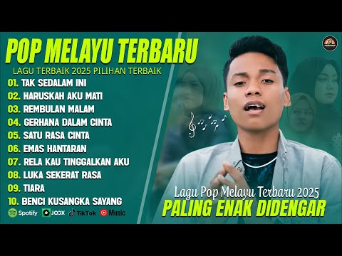 TAK SEDALAM INI (LIRIK) FULL ALBUM TERBAIK (MIX) HARUSKAH AKU MATI - LAGU POP MELAYU TERBARU 2025