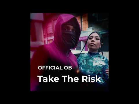 Official OB - Take The Risk prod by @KingK