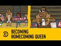 Becoming Homecoming Queen Legends Of Chamberlain Comedy Central Africa