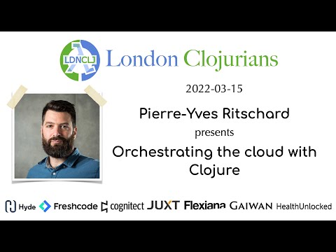Orchestrating the cloud with Clojure (by Pierre-Yves Ritschard)