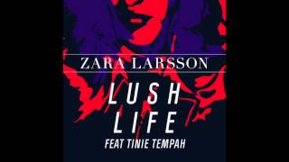 Zara Larsson - Lush Life feat. Tinie Tempah (Dancehall Remix) [Audio]