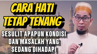 Download lagu CARA HATI TETAP TENANG DALAM MENGHADAPI MASALAH DAN KESULITAN #ustadzadihidayat mp3