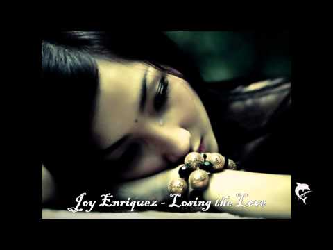 JOY ENRIQUEZ - LOSING THE LOVE
