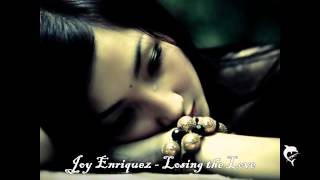 JOY ENRIQUEZ - LOSING THE LOVE