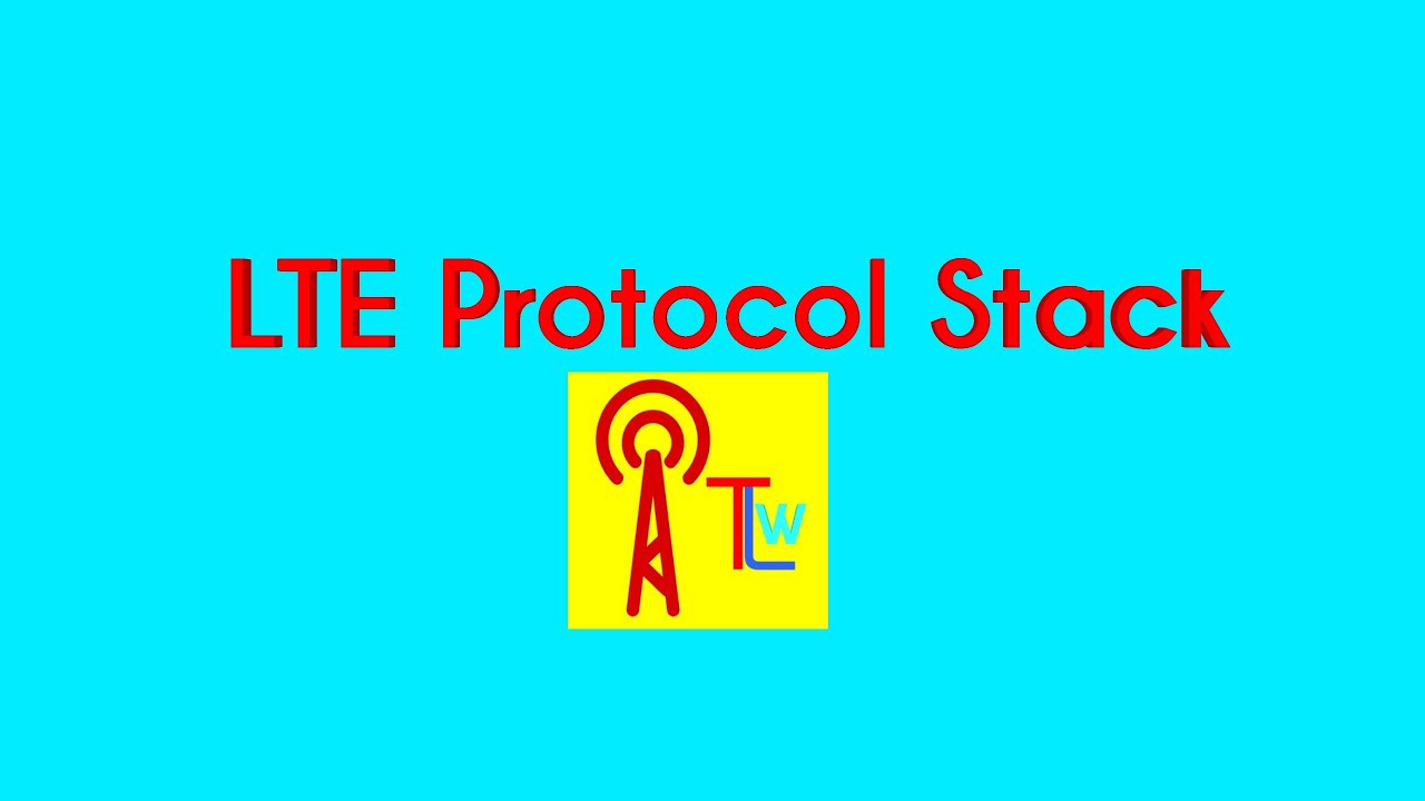 LTE-4G Protocol Stack # LTE-4G protocol stack with functionalities_TLW
