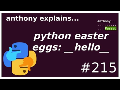 python easter eggs: easiest hello world! (beginner) anthony explains #215