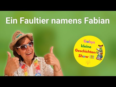 Gaby Grosser - Ein Faultier namens Fabian - Eine Sommerferien-Geschichte
