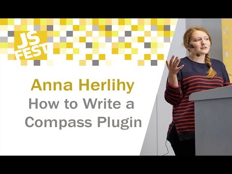 How to Write a Compass Plugin. Anna Herlihy. JS Fest 2018