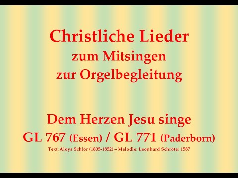 Dem Herzen Jesu singe GL 7xx (Essen, Paderborn) – Mitsingversion mit Orgelbegleitung und Text