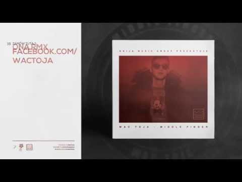 18. WAC TOJA - ONA RMX [PROD. SKRYWA] [MiDDLE FiNGER]