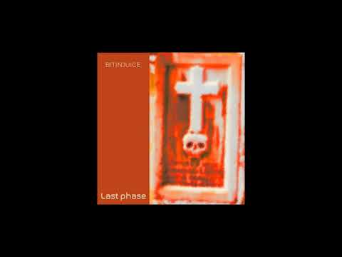 Bitinjuice - Last phase