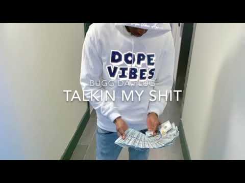Bugg Da Plug x Talk My Shit