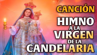 SONG "HYMN to the VIRGIN of CANDELARIA"
