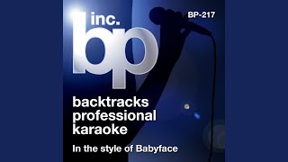 Grown &amp; Sexy (Karaoke With Background Vocals) (In the Style of Babyface)
