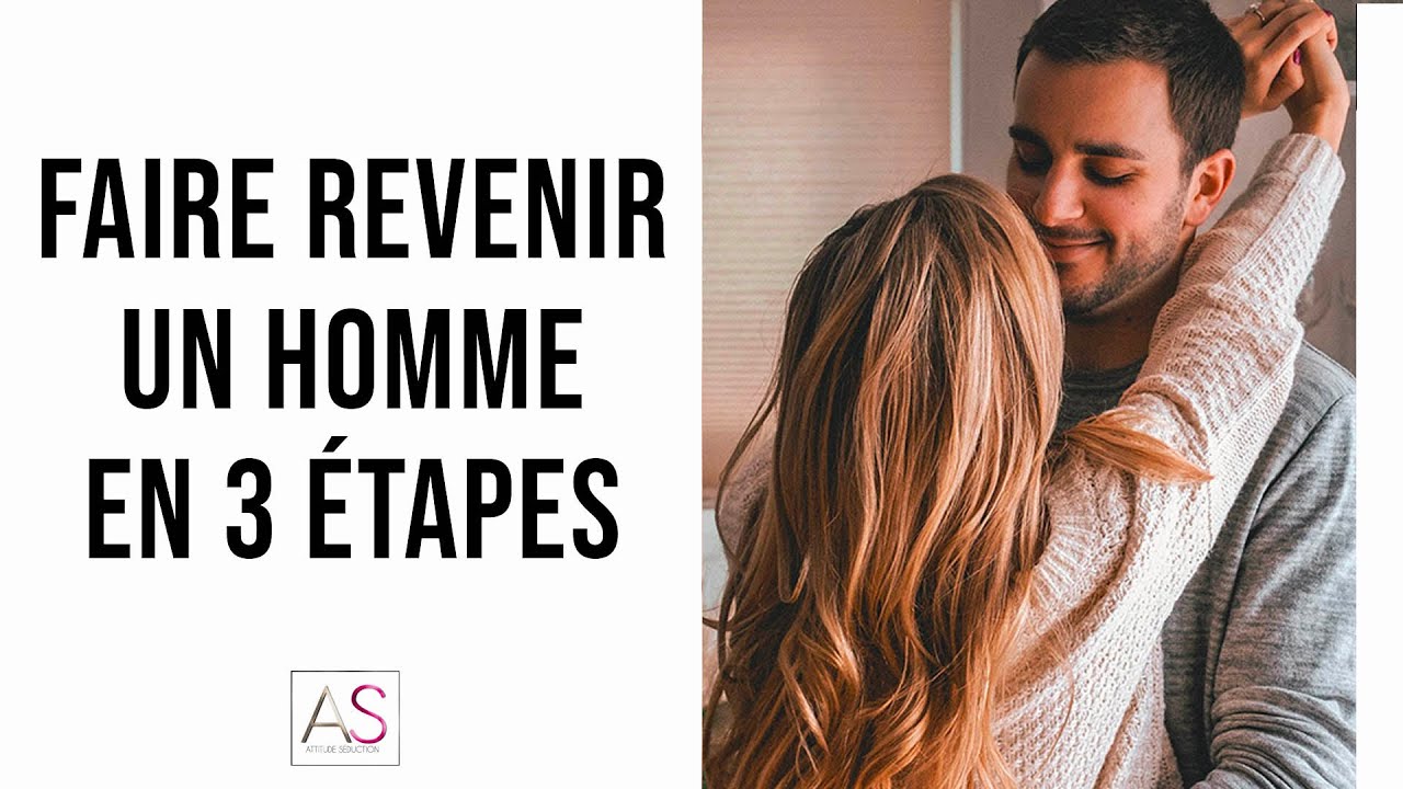 Faire revenir un homme en 3 étapes (qu'il s'en morde les doigts !)