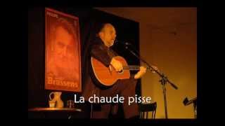 Georges Brassens interprété par Richard Parreau - La chaude pisse