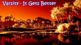 Varsity - It Gets Better