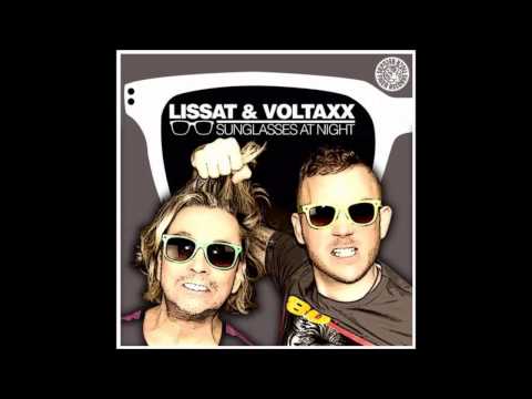 Lissat & Voltaxx -  Sunglasses At Night (Original Mix)