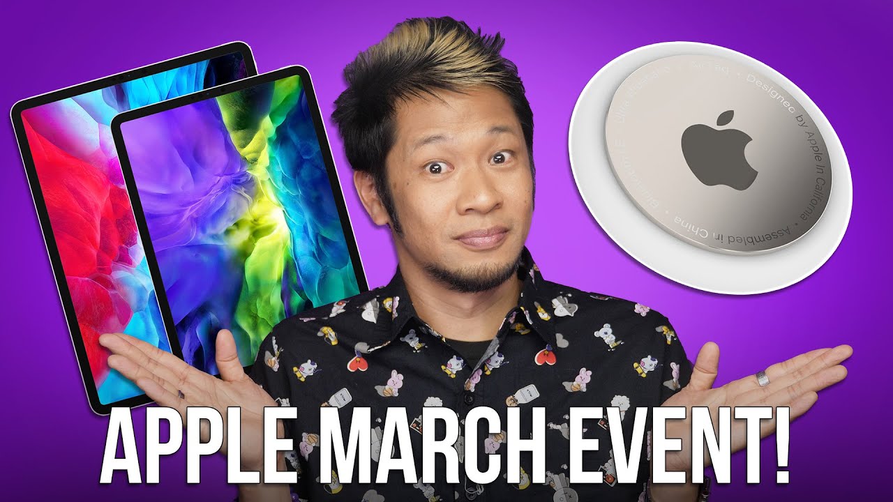 Apple's March Event: New iPad Pros, AirTags + more. What to Expect!