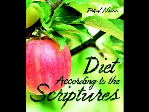 Health and Diet According To The Scriptures by Paul Nison