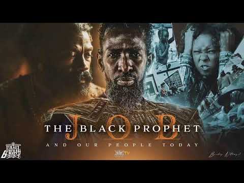 Job The Black Prophet And Our People Today