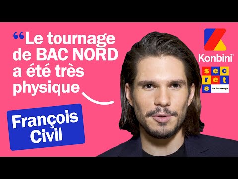 François Civil : des fous rires de Five au tournage sportif de Bac Nord | Konbini