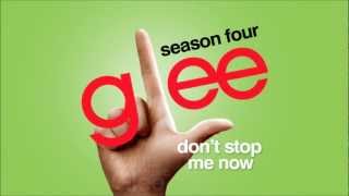 Don&#39;t Stop Me Now - Glee [HD Full Studio]