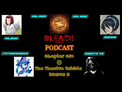 Bleach Wikia Podcast - Chapter 651 Review