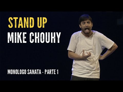 Stand Up Mike Chouhy - Sanata [PARTE 1]