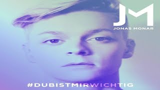 Jonas Monar - Du bist mir wichtig (Neuer Song) musik news