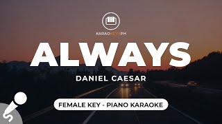 Download lagu Always - Daniel Caesar (Female Key - Piano Karaoke) mp3 Download lagu Always - Daniel Caesar (Female Key - Piano Karaoke) mp3
