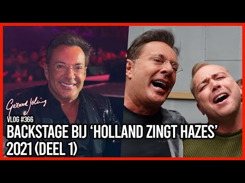 BACKSTAGE BIJ 'HOLLAND ZINGT HAZES' 2021 (DEEL 1) - GERARD JOLING - VLOG #366
