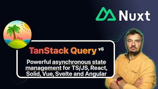 TanStack Query Nedir? Nuxt ile Nasıl Kullanılır?