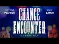 chance encounter 