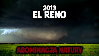 Abominacja Natury - Tornado El Reno. Największe w historii.