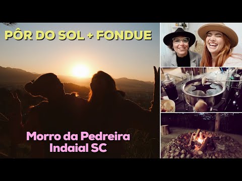 COMEMOS FONDUE ASSISTINDO O PÔR DO SOL - Morro da Pedreira em Indaial SC
