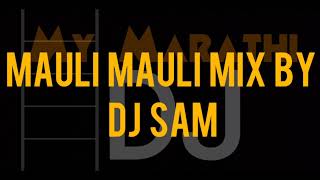 Download lagu Mauli Mauli Mix by DJ Sam mp3 Download lagu Mauli Mauli Mix by DJ Sam mp3
