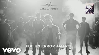 Abraham Mateo - Fue un Error Amarte (Audio)